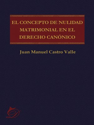 cover image of El concepto de nulidad matrimonial en el derecho canónico